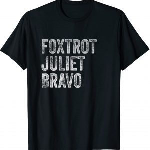 Foxtrot Juliet Bravo Tee Shirt
