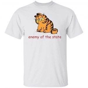 Garfield Enemy Of The State Gift shirt