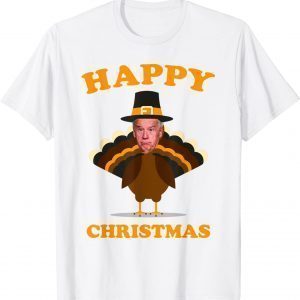 Happy Christmas anti-Biden Funny Thanksgiving 2021 Turkey Gift Shirt