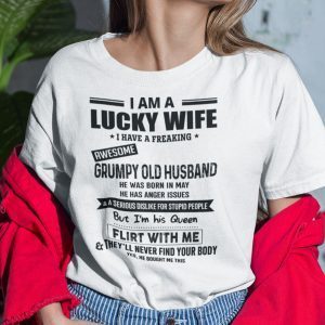 I Am A Lucky Wife I Have A Freaking Awesome Grumpy Old Husband Gift Shirt