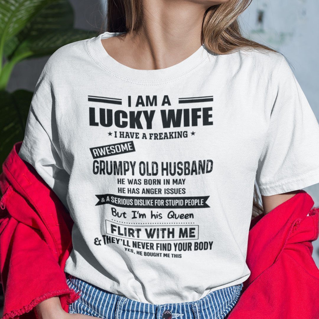 I Am A Lucky Wife I Have A Freaking Awesome Grumpy Old Husband Gift Shirt