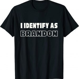I Identify As Brandon Halloween Thanksgiving Christmas 2021 T-Shirt