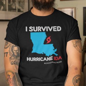 I Survived Hurricane Ida Louisiana Strong 2021 Shirt
