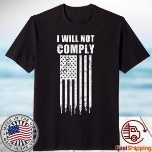 I Will Not Comply Flag Unisex Shirt