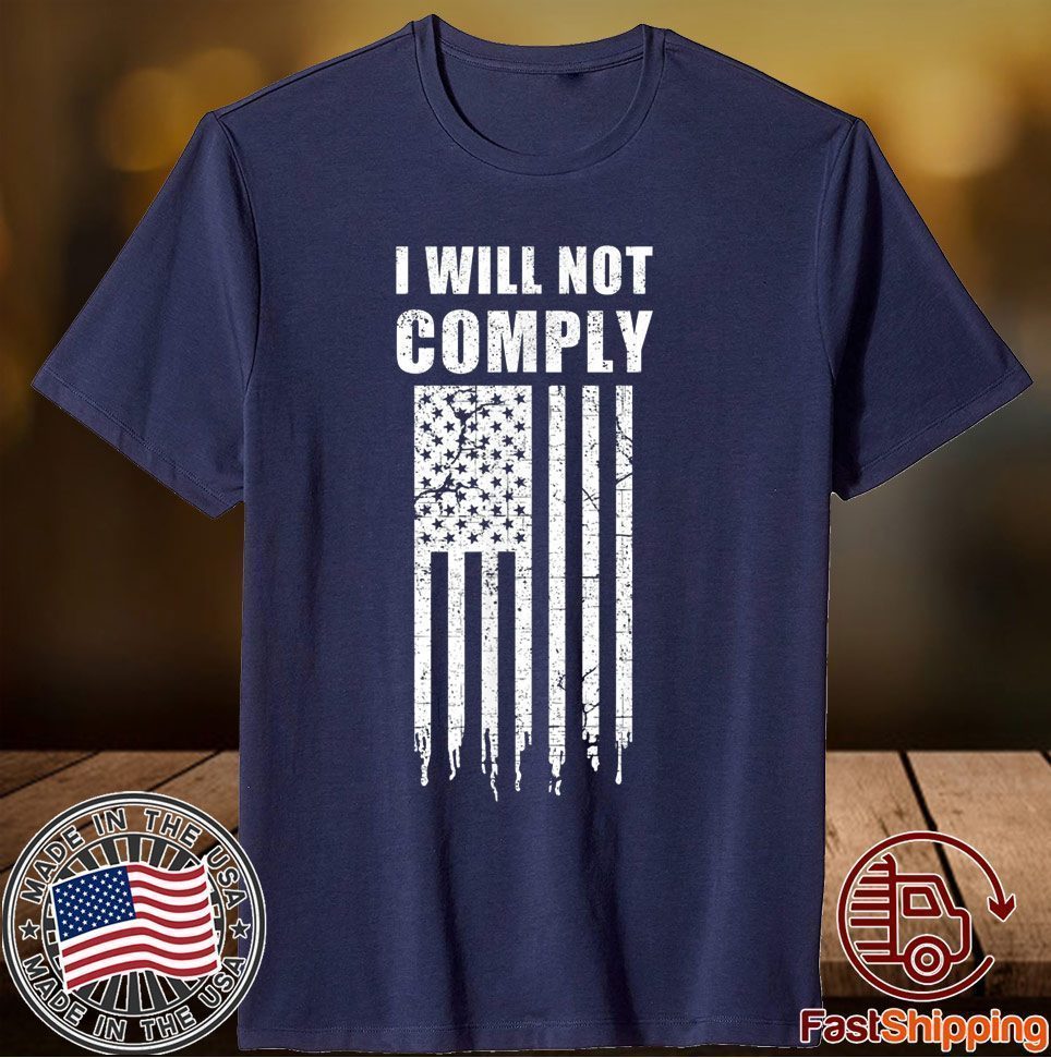 I Will Not Comply Flag Unisex Shirt