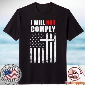 I Will Not Comply Flag Us Limited Shirt