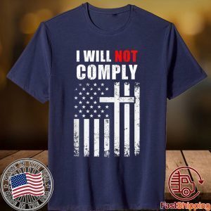 I Will Not Comply Flag Us Limited Shirt