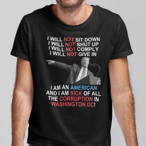 I Will Not Sit Down I Will Not Shut Up Shirt