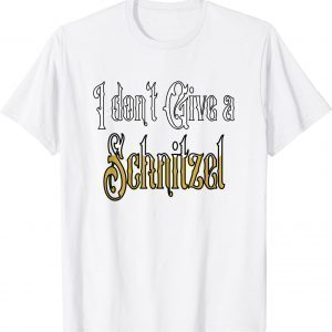 I don't give a Schnitzel Oktoberfest 2021 Shirt