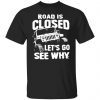 Jeep Road Closed Let’s Go See Why 2021 shirt