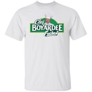 Joe Biden Chef Boyarewe Fucked Unisex shirt