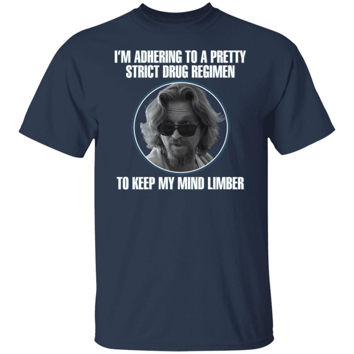 Joel Coen I’m Adhere To A Pretty Strict Drug Regimen 2021 shirt