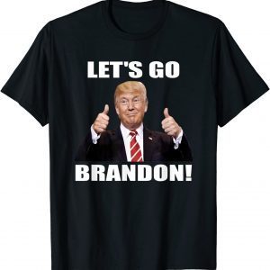 Let Go Brandon Trump Support Donald Trump 2021 Shirt