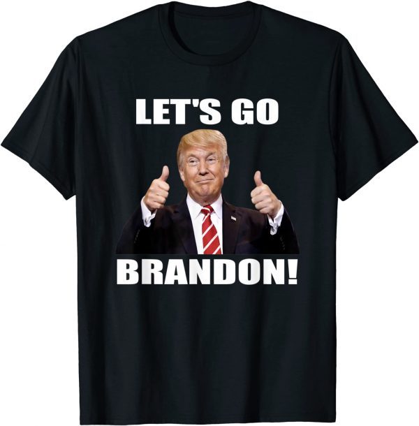 Let Go Brandon Trump Support Donald Trump 2021 Shirt