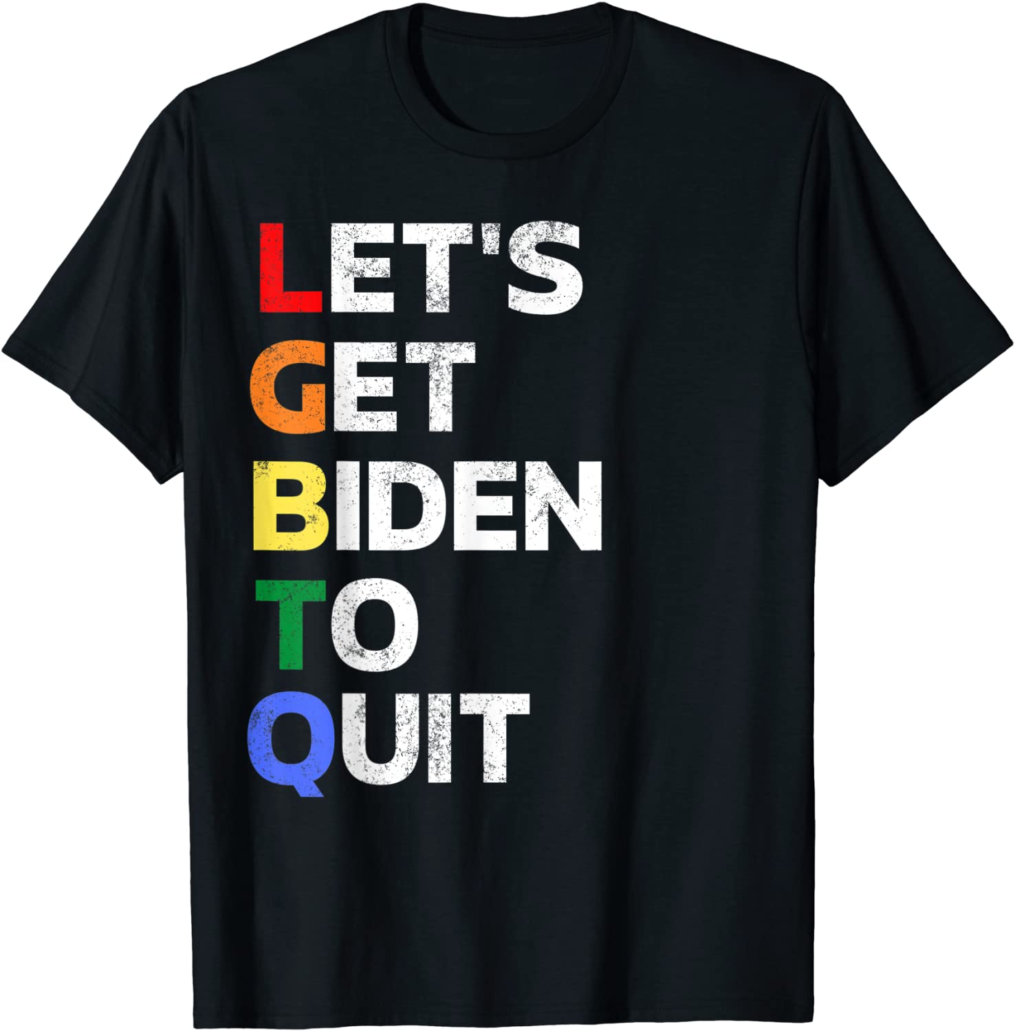 Let's Get Biden to Quit - Conservative Anti Joe Biden Unisex Shirt