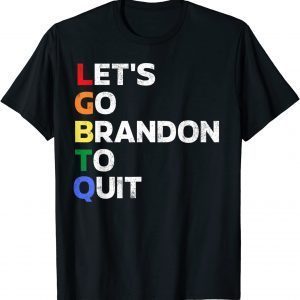 Let's Go Bradon to Quit - Conservative Anti Joe Biden Classic Shirt