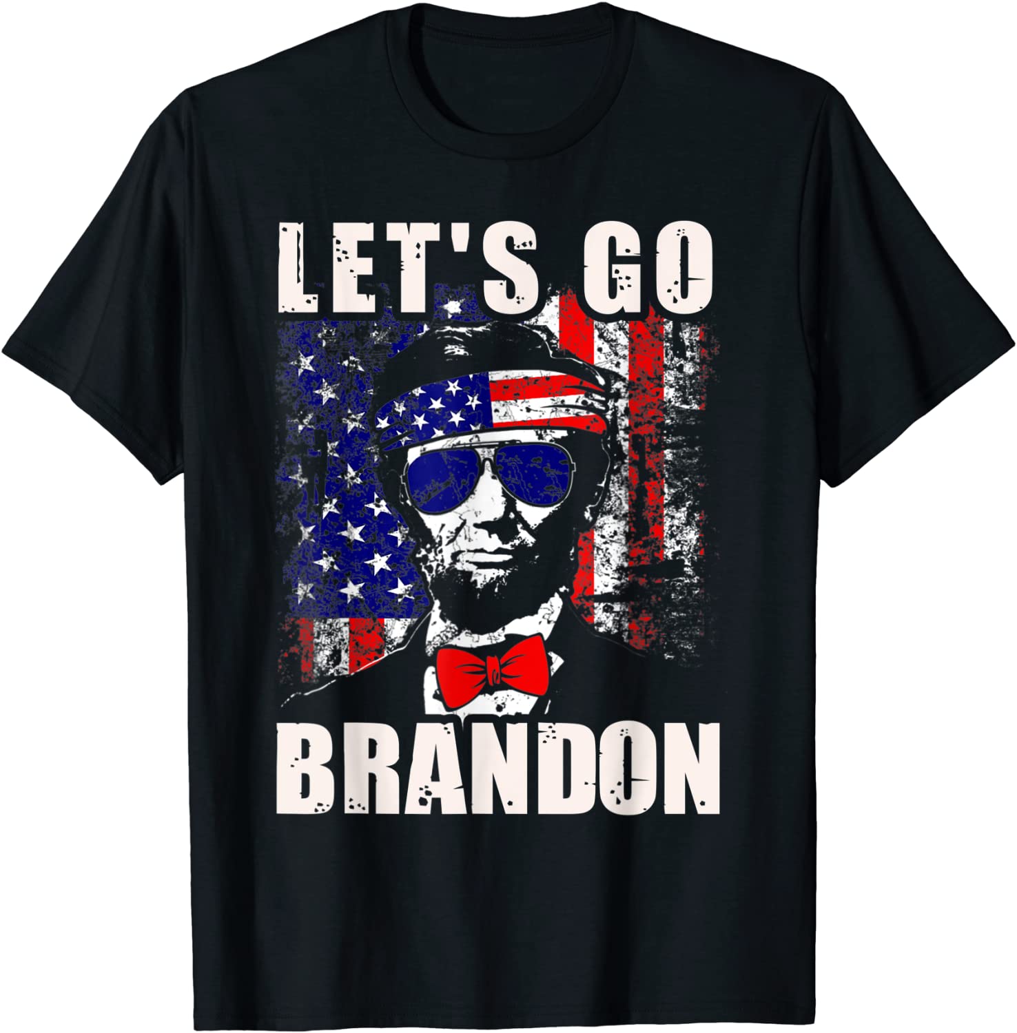 Let's Go Brandon - Abraham Lincoln American Flag Classic Shirt