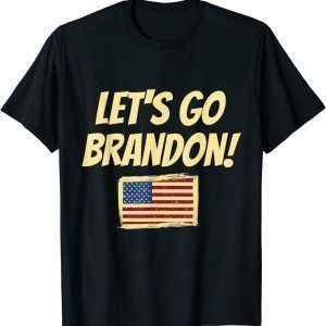 Let's Go Brandon American Flag Anti Liberal Gift Shirt
