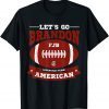 Let's Go Brandon American Football Conservative Classic T-Shirt