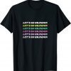 Let's Go Brandon Anti Biden Conservative Tee Shirt