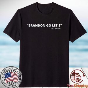 Let's Go Brandon - Anti Joe Biden Political 2021 Shirt