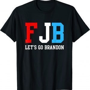 Let's Go Brandon Chant, Impeach 46 FJB 2021 Shirt
