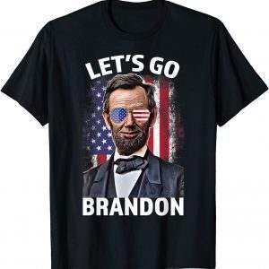 Let's Go Brandon Chant President Abraham Lincoln Anti Biden 2021 Shirt
