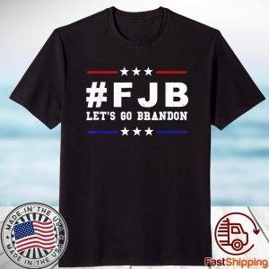 Let's Go Brandon, Joe Biden Chant, FJB Anti Biden Tee Shirt