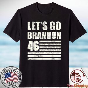 Let's Go Brandon, Joe Biden Chant, Impeach 46 Flag Gift Shirt
