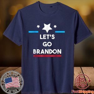 Let's Go Brandon, Joe Biden Chant, Impeach Biden FJB 2021 Shirt