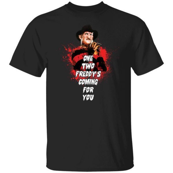 One Two Freddy’s Coming For You 2021 shirt