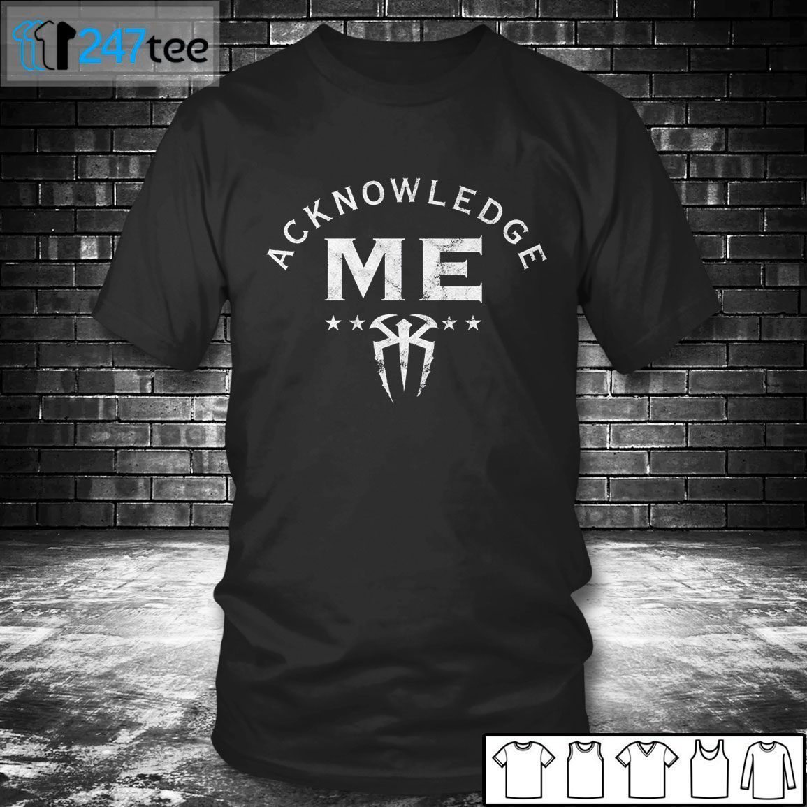 Roman Reigns Acknowledge Me 2021 Shirt - Teeducks