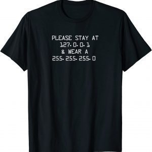 Stay At Home Engineers And Wear A Mask For Coding IT Code T-Shirt