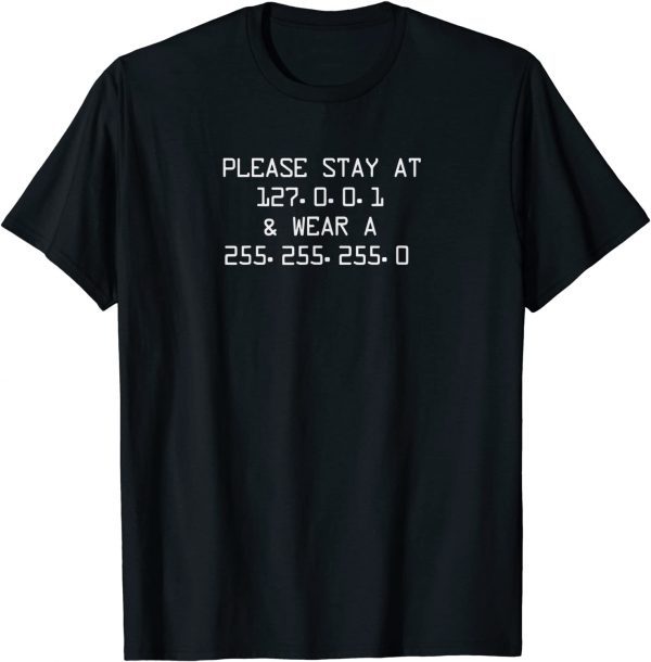 Stay At Home Engineers And Wear A Mask For Coding IT Code T-Shirt