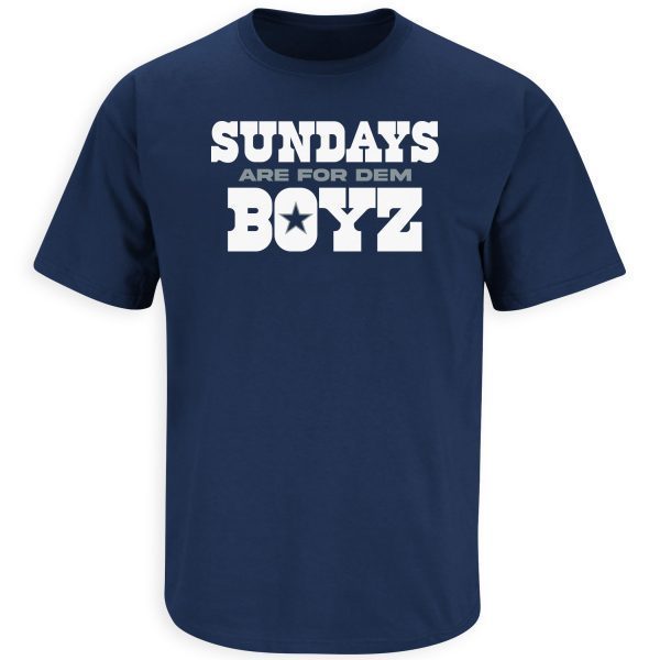 Sundays are for Dem Boyz Dallas Football Gift Shirt