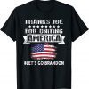 Thanks Joe for Uniting America, Let's Go Brandon 2021 T-Shirt