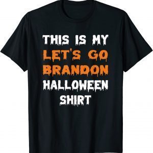 This is My Let's Go Brandon Halloween Shirt