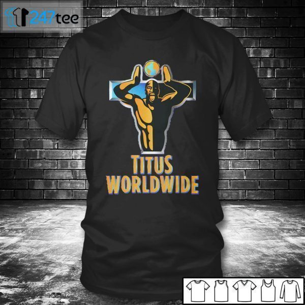 Titus O’Neil Titus Worldwide 2021 Shirt