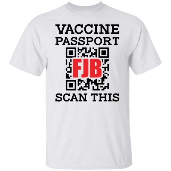 Vaccine passport FJB scan this shirt