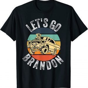 Vintage Lets Go Brandon Cartoon Gasser Car Retro Sunset Classic Shirt