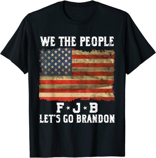 We The People Let’s Go Brandon 2021 Shirt