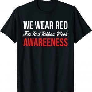 We Wear Red For Red Ribbon Week Awareness Costume Limited Shirt