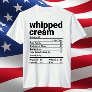 Whipped Cream Nutrition Facts Thanksgiving Costume 2021 T-Shirt