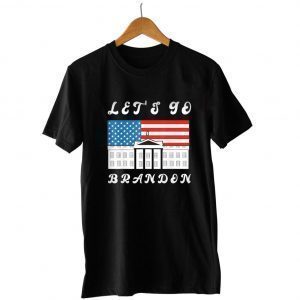 White House Let's Go Brandon Us Flag 2021 Shirt