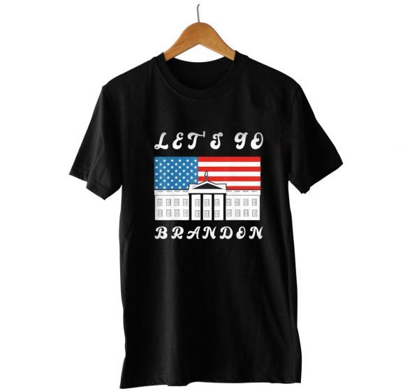 White House Let's Go Brandon Us Flag 2021 Shirt