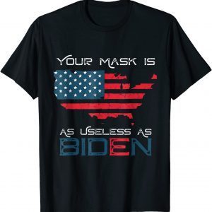 Your Mask Is As Useless As Joe Biden American Flag Classic T-Shirt