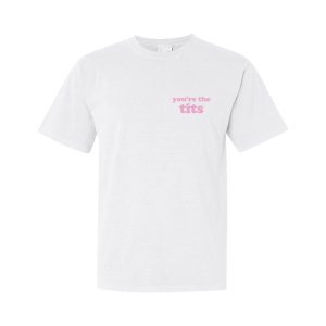 You're The Tits Heavyweight 2021 Shirt