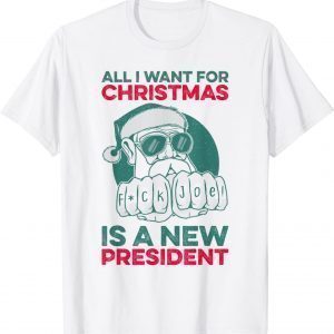 All I Want For Christmas Is A New President Anti Biden Xmas Classic Shirt