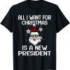 All I Want For Christmas Is A New President Santa Classic Shirt