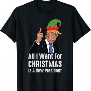 All I Want For Christmas Is A New President Trump Back 2021 Shirt